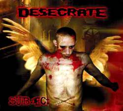 Desecrate (COL) : Subject X